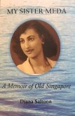 My Sister Meda, A Memoir of Old Singapore (eBook, ePUB)