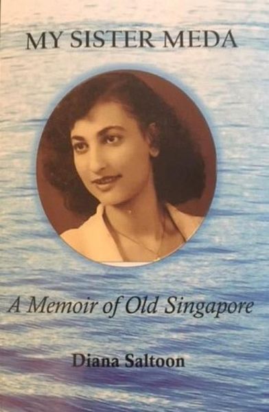 My Sister Meda, A Memoir of Old Singapore (eBook, ePUB) My Sister Meda, A Memoir of Old Singapore (eBook, ePUB)