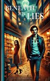 Beneath His Lies (eBook, ePUB) Beneath His Lies (eBook, ePUB)