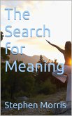 The Search for Meaning (eBook, ePUB) The Search for Meaning (eBook, ePUB)