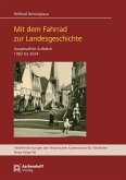 Mit dem Fahrrad zur Landesgeschichte Mit dem Fahrrad zur Landesgeschichte