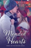 Mended Hearts (The Healing Series, #2) (eBook, ePUB) Mended Hearts (The Healing Series, #2) (eBook, ePUB)
