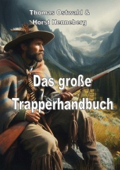 Das große Trapperhandbuch - Ostwald, Thomas Das große Trapperhandbuch - Ostwald, Thomas