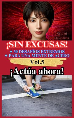 Cover ¡Actúa ahora! (¡Sin Excusas! 30 Desafíos Extremos para una Mente de Acero, #5) (eBook, ePUB)