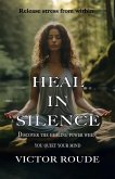 Heal in Silence (1, #1) (eBook, ePUB) Heal in Silence (1, #1) (eBook, ePUB)