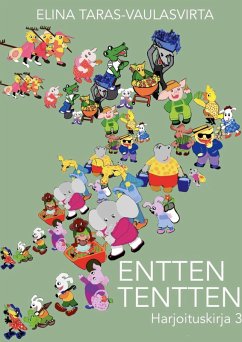 Entten Tentten harjoituskirja 3 Entten Tentten harjoituskirja 3