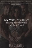 My Wife, My Rules: Sharing My Wife With My Best Friend (eBook, ePUB)