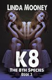 K8 (The 8th Species, #3) (eBook, ePUB)