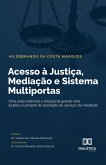 Acesso à Justiça, Mediação e Sistema Multiportas (eBook, ePUB)
