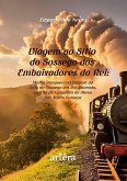 Viagem ao Sítio do Sossego dos Embaixadores do Rei (eBook, ePUB) Viagem ao Sítio do Sossego dos Embaixadores do Rei (eBook, ePUB)
