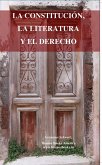 La Constitución, La Literatura Y El Derecho (eBook, ePUB) La Constitución, La Literatura Y El Derecho (eBook, ePUB)