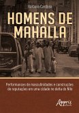 Homens de Mahalla: Performances de Masculinidades e Construções de Reputações em Uma Cidade no Delta do Nilo (eBook, ePUB) Homens de Mahalla: Performances de Masculinidades e Construções de Reputações em Uma Cidade no Delta do Nilo (eBook, ePUB)