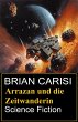 Arrazan und die Zeitwanderin: Science... - Bild 1