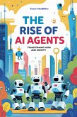 The Rise Of AI Agents (eBook, ePUB)