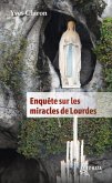 Enquête sur les miracles de Lourdes (eBook, ePUB)