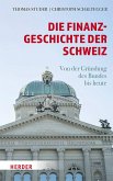 Die Finanzgeschichte der Schweiz (eBook, ePUB) Die Finanzgeschichte der Schweiz (eBook, ePUB)