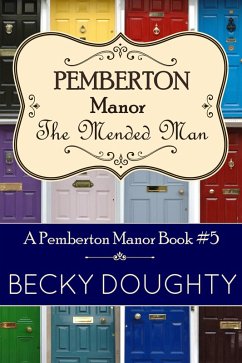 The Mended Man: Pemberton Manor Book 5 (eBook, ePUB) - Doughty, Becky