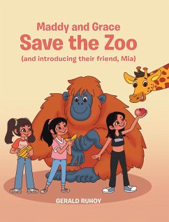 Maddy and Grace Save the Zoo (eBook, ePUB) Maddy and Grace Save the Zoo (eBook, ePUB)