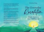 The Everyday Revolution : Simple Steps to a More Fulfilling Life (eBook, ePUB)