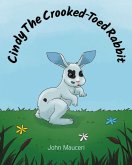 Cindy The Crooked-Toed Rabbit (eBook, ePUB) Cindy The Crooked-Toed Rabbit (eBook, ePUB)