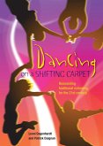 Dancing on a Shifting Carpet (eBook, PDF) Dancing on a Shifting Carpet (eBook, PDF)