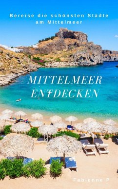 Mittelmeer entdecken (eBook, ePUB) - P., Fabienne