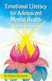 Emotional Literacy for Adolescent Mental Health (eBook, PDF) Emotional Literacy for Adolescent Mental Health (eBook, PDF)