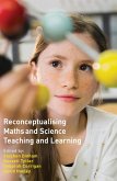 Reconceptualising Maths and Science Teaching and Learning (eBook, ePUB) Reconceptualising Maths and Science Teaching and Learning (eBook, ePUB)