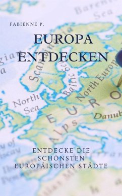 Europa entdecken (eBook, ePUB) - P., Fabienne