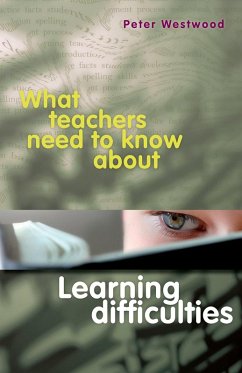 What Teachers Need to Know about Learning Difficulties (eBook, PDF) - Westwood, Peter