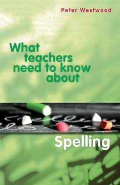 Cover What Teachers Need to Know about Spelling (eBook, PDF)