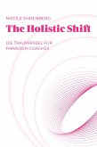 The Holistic Shift (eBook, ePUB) The Holistic Shift (eBook, ePUB)