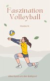 Faszination Volleyball (eBook, ePUB)
