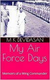 My Air Force Days (eBook, ePUB) My Air Force Days (eBook, ePUB)