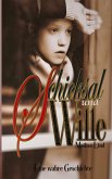 Schicksal und Wille