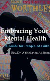 I Need A Minute: Embracing Your Mental Health: A Guide for People of Faith (eBook, ePUB)