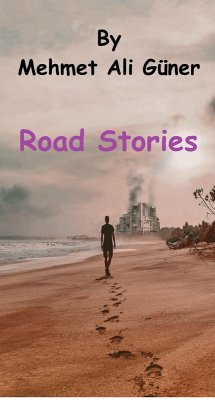 Road Stories (eBook, ePUB) - Güner, Mehmet Ali