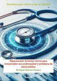 Hipertensión Arterial: Claves para comprender una enfermedad y problema de salud pública (eBook, ePUB)