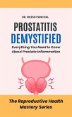 Prostatitis Demystified: Everything You Need to Know About Prostate Inflammation (The Reproductive Health Mastery Series, #1) (eBook, ePUB) Prostatitis Demystified: Everything You Need to Know About Prostate Inflammation (The Reproductive Health Mastery Series, #1) (eBook, ePUB)