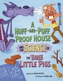 A Huff-And-Puff Proof House and the Science of the Three Little Pigs A Huff-And-Puff Proof House and the Science of the Three Little Pigs