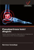 Pseudoartroza ko¿ci d¿ugich:
