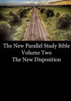 The New Parallel Study Bible - Volume Two - The New Disposition - Hawkins, Yisrayl