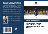 Demokratie, soziale Gerechtigkeit und Menschenrechte in Kap Verde Demokratie, soziale Gerechtigkeit und Menschenrechte in Kap Verde