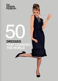 Fifty Dresses That Changed the World Fifty Dresses That Changed the World