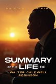 Summary of the Life of Walter Caldwell Robinson Summary of the Life of Walter Caldwell Robinson
