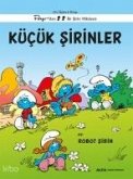 Kücük Sirinler ve Robot Sirin Kücük Sirinler ve Robot Sirin