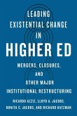 Leading Existential Change in Higher Ed Leading Existential Change in Higher Ed