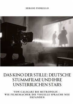 Cover Das Kino der Stille: Deutsche Stummfilme und ihre unsterblichen Stars