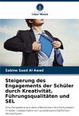 Steigerung des Engagements der Schüler durch Kreativität, Führungsqualitäten und SEL