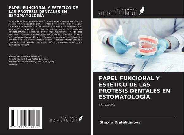 PAPEL FUNCIONAL Y ESTÉTICO DE LAS PRÓTESIS DENTALES EN ESTOMATOLOGÍA PAPEL FUNCIONAL Y ESTÉTICO DE LAS PRÓTESIS DENTALES EN ESTOMATOLOGÍA